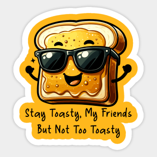 Funny Toast - Stay Toasty Sticker